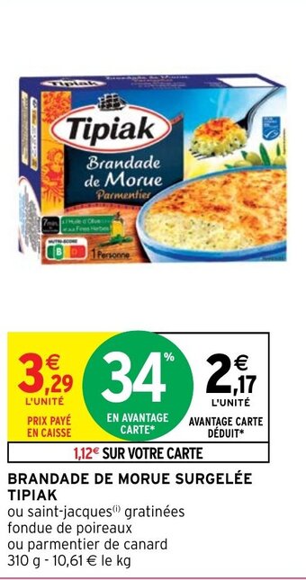 Intermarché BRANDADE DE MORUE SURGELÉE Tipiak offre