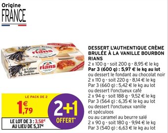 Intermarché DESSERT L'AUTHENTIQUE CRÈME BRULÉE À LA VANILLE BOURBON RIANS offre