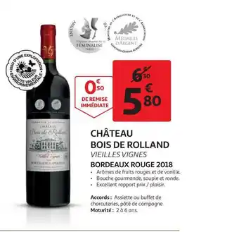 Auchan Direct Château Bois De Rolland Vieilles Vignes Bordeaux Rouge 2018 offre