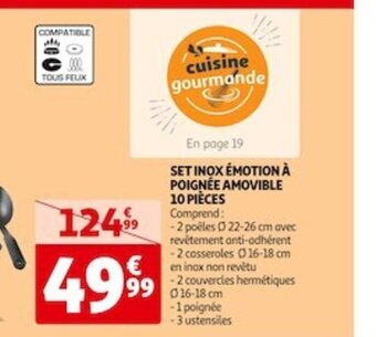 Auchan Supermarché SET INOX ÉMOTION À POIGNÉE AMOVIBLE 10 PIÈCES offre