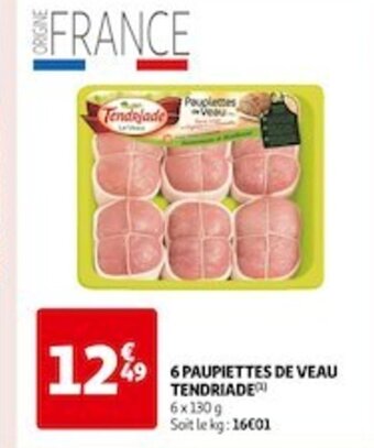 Auchan Supermarché 6 PAUPIETTES DE VEAU TENDRIADE offre