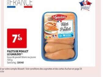 Auchan Supermarché FILETS DE POULET LE GAULOIS offre