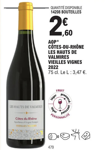 E.Leclerc AOP* CÔTES-DU-RHÔNE LES HAUTS DE VALMIRES VIEILLES VIGNES 2022 offre