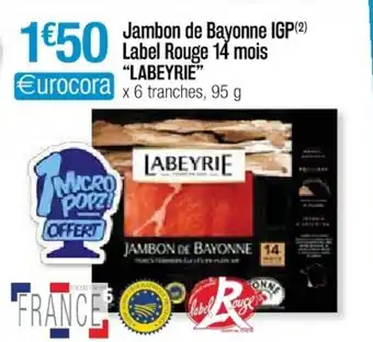 Cora x Carrefour Jambon de bayonne IGP label rouge 14 mois "labeyrie" offre