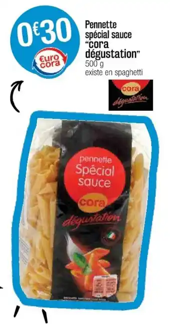 Cora x Carrefour Pennette spécial sauce "cora dégustation" offre