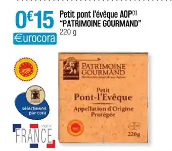 Petit pont l'evêque AOP "patrimoine gourmand"