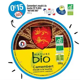 Cora x Carrefour Camembert moulé à la louche 22% M.G. "nature bio" offre