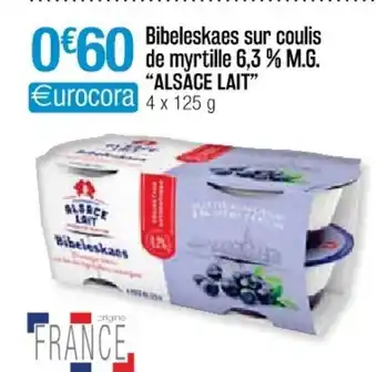 Cora x Carrefour Bibeleskaes sur coulis de myrtille 6,3% M.G. "alsace lait" offre