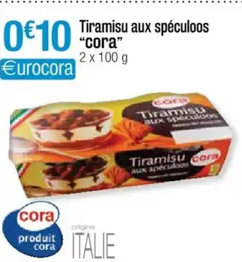 Cora x Carrefour Tiramisu aux spéculoos "cora" offre