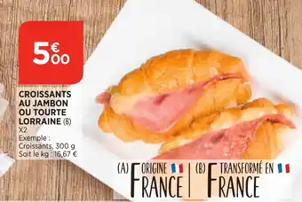 Bi1 Croissants au jambon ou tourte lorraine offre