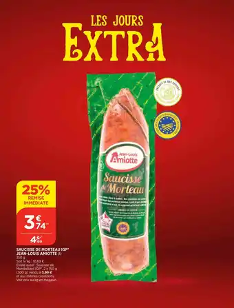 Bi1 Saucisse de morteau IGP jean-louis amiotte offre
