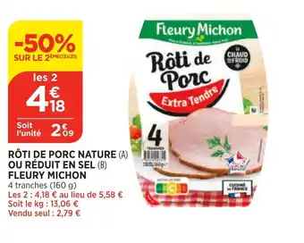 Bi1 Rôti de porc nature ou réduit en sel fleury michon offre