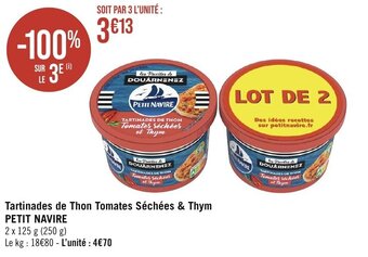 Géant Casino Tartinades de Thon Tomates Séchées & Thym PETIT NAVIRE offre