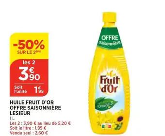 Bi1 Huile fruit d'or offre saisonnière lesieur offre