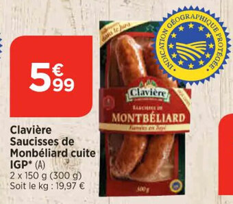 Bi1 Clavière Saucisses de Monbéliard cuite IGP offre