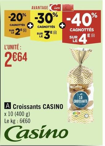 Casino Supermarchés Casino croissants offre