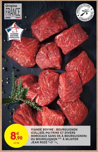 Intermarché Jean rozé viande bovine : bourguignon (collier, poitrine et divers morceaux sans os à bourguignon) ou bourguignon à mijoter offre