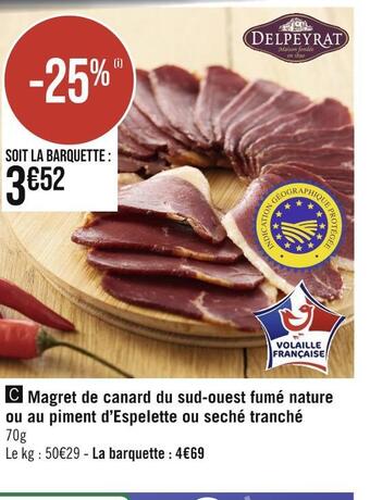 Delpeyrat magret de canard du sud-ouest fumĂ© nature ou au piment dâespelette ou sechĂ© tranchĂ©