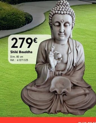 Mr Bricolage Shiki Bouddha offre