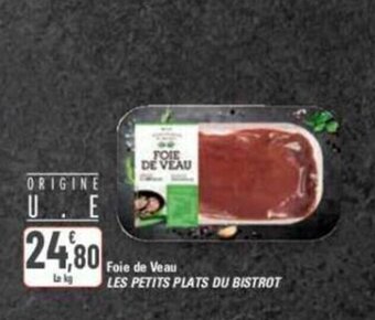 G20 Foie de Veau LES PETITS PLATS DU BISTROT offre