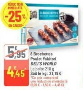 G20 8 Brochettes Poulet Yakitori DELI'S WORLD offre