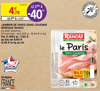 Intermarché Hyper JAMBON DE PARIS SANS COUENNE MONIQUE RANOU offre