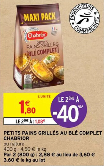 Intermarché Hyper PETITS PAINS GRILLÉS AU BLÉ COMPLET CHABRIOR offre