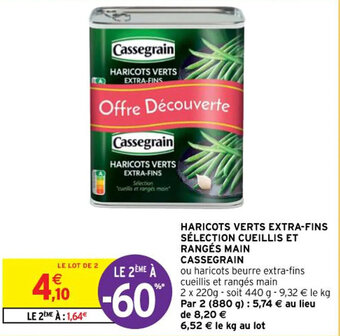Intermarché Hyper HARICOTS VERTS EXTRA-FINS SÉLECTION CUEILLIS ET RANGÉS MAIN CASSEGRAIN offre