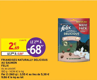 Intermarché Hyper FRIANDISES NATURALLY DELICIOUS AU SAUMON FELIX offre