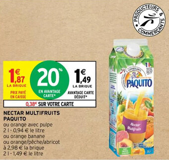 Intermarché Hyper NECTAR MULTIFRUITS PAQUITO offre