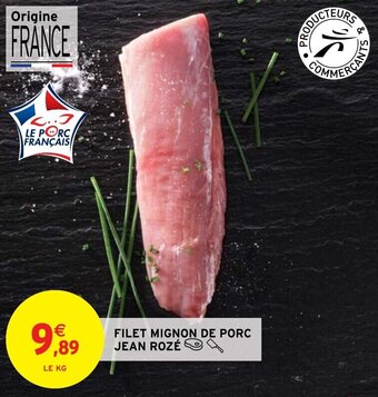 Intermarché Hyper FILET MIGNON DE PORC JEAN ROZÉ offre