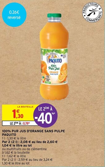 Intermarché Hyper 100% PUR JUS D'ORANGE SANS PULPE PAQUITO offre