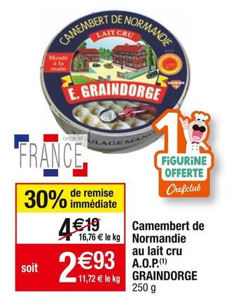 Cora x Carrefour Graindorge camembert de normandie au lait cru a.o.p offre