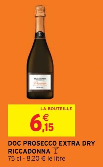 Intermarché Hyper DOC PROSECCO EXTRA DRY RICCADONNA offre