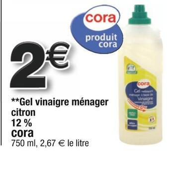 Cora x Carrefour Cora gel vinaigre ménager citron 12 % offre