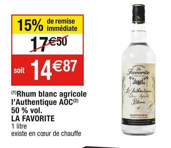 Cora x Carrefour La favorite rhum blanc agricole l’authentique aoc 50 % vol offre