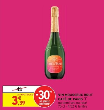 Intermarché Hyper VIN MOUSSEUX BRUT CAFÉ DE PARIS offre