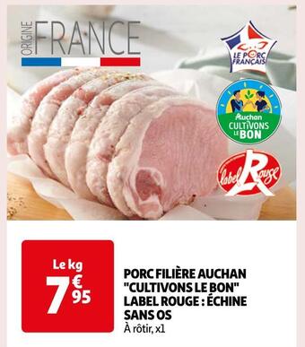 Auchan Supermarché Filière auchan cultivons le bon porc label rouge : échine sans os offre