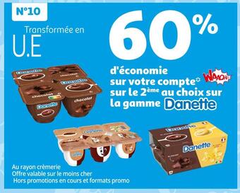 Auchan Supermarché Danette 60% d'économie sur le 2ème au choix sur votre compte waaoh ! sur la gamme danette offre