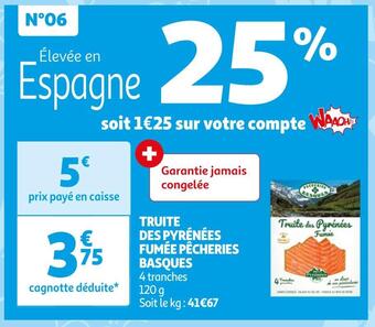 Auchan Supermarché Pêcheries basques truite des pyrénées fumée offre
