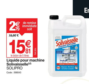 Promocash Liquide pour machine Solivaisselle SOLIPRO offre