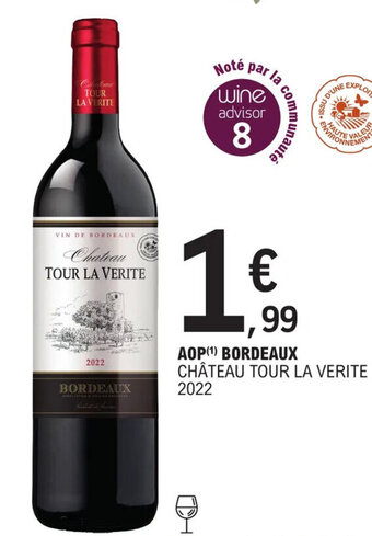 E.Leclerc AOP (¹) BORDEAUX CHÂTEAU TOUR LA VERITE offre
