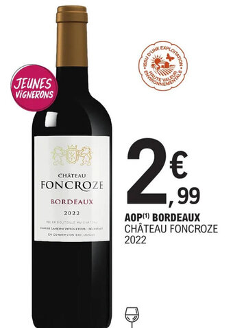E.Leclerc AOP (¹) BORDEAUX CHÂTEAU FONCROZE 2022 offre