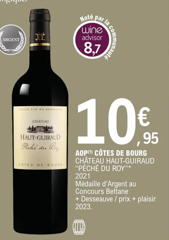 E.Leclerc AOP (¹) CÔTES DE BOURG CHÂTEAU HAUT-GUIRAUD "PÉCHÉ DU ROY"* 2021 offre