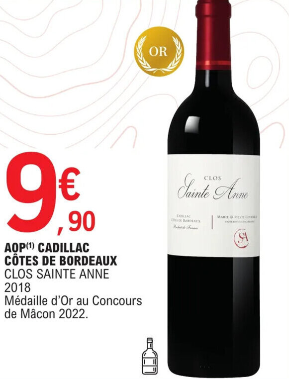 Promo AOP (¹) CADILLAC CÔTES DE BORDEAUX CLOS SAINTE ANNE chez E.Leclerc