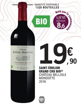 E.Leclerc SAINT-ÉMILION GRAND CRU BIO (²) CHÂTEAU BELLISLE MONDOTTE 2016 offre