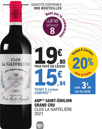 E.Leclerc AOP (¹) SAINT-ÉMILION GRAND CRU CLOS LA GAFFELIÈRE 2021 offre