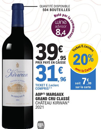 E.Leclerc AOP (¹) MARGAUX GRAND CRU CLASSÉ CHÂTEAU KIRWAN* 2021 offre