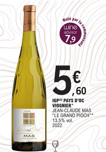 E.Leclerc IGP (3) PAYS D'OC VIOGNIER* JEAN-CLAUDE MAS "LE GRAND PIOCH"* 13,5% vol. offre