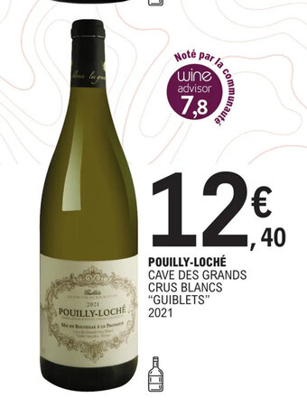 E.Leclerc POUILLY-LOCHÉ CAVE DES GRANDS CRUS BLANCS "GUIBLETS" 2021 offre